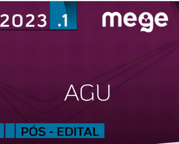 AGU | Pós Edital – Advogado ou Procurador da Advocacia Geral da União [2023] MEGE