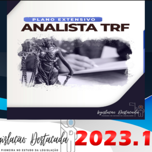 TRF Analista- Legislacao Destacada 2023 – Plano Extensivo