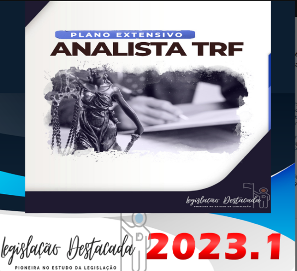 TRF Analista- Legislacao Destacada 2023 – Plano Extensivo