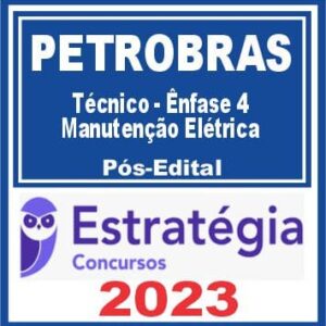 PETROBRAS (Técnico – Ênfase 4 – Manutenção Elétrica) Pós Edital – Estratégia 2023