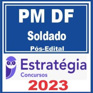 PM DF (Soldado) Pós Edital – Estratégia 2023