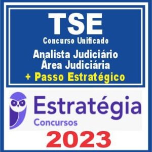 TSE – Concurso Unificado (Analista Judiciário – Área Judiciária + Passo) Estratégia 2023