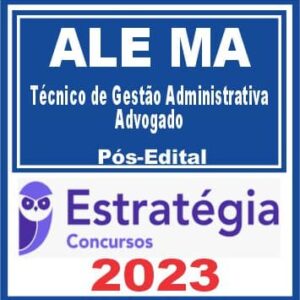 ALE MA (Técnico de Gestão Administrativa – Advogado) Pós Edital – Estratégia 2023