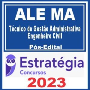 ALE MA (Técnico de Gestão Administrativa – Engenheiro Civil) Pós Edital – Estratégia 2023