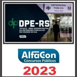 DPE RS (TÉCNICO – ÁREA ADMINISTRATIVA) PÓS EDITAL – ALFACON 2023