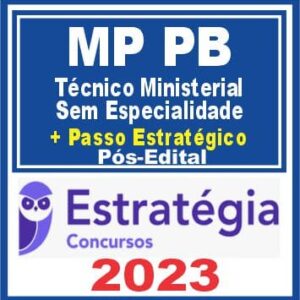 MP PB (Técnico Ministerial – Sem Especialidade + Passo) Pós Edital – Estratégia 2023