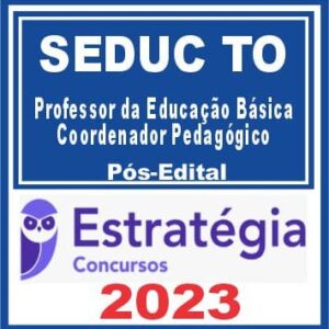 SEDUC TO (Professor da Educação Básica – Coordenador Pedagógico) Pós Edital – Estratégia 2023