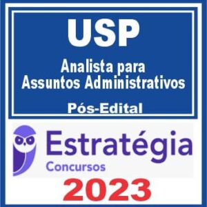 USP (Analista para Assuntos Administrativos) Pós Edital – Estratégia 2023