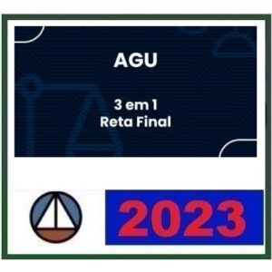 AGU PFN PF - PÓS EDITAL - Reta Final - 3X1 - Advogado Geral da União, Procurador da Fazenda Nacional e Procurador Federal (CERS 2023)