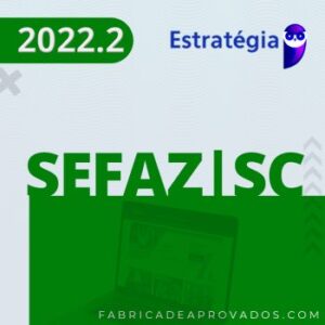 SEFAZ SC – Auditor Fiscal da Secretaria da Fazenda de Santa Catarina 2022.2 ES