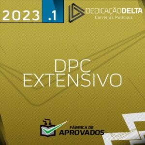 Preparação Extensiva para Delegado de Polícia Civil [2023] Dedicação