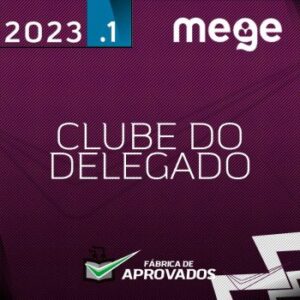 Clube do Delegado – Avançado [2023] MEGE