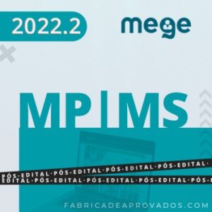 MP MS – Pós Edital – Promotor do Ministério Público do Mato Grosso do Sul 2022.2 Mege