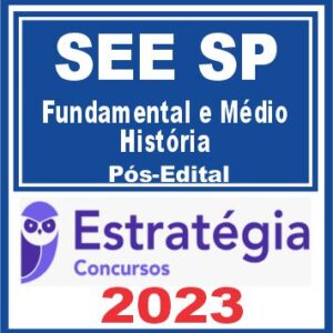 SEE SP (Professor Ensino Fundamental e Médio – História) Pós Edital – Estratégia 2023