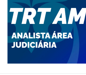 TRT 11 Analista Área Judiciária 2023 Pré-Edital - Estratégia