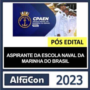 CPAEN – PÓS EDITAL – (ASPIRANTE DA ESCOLA NAVAL DA MARINHA DO BRASIL) – ALFACON 2023