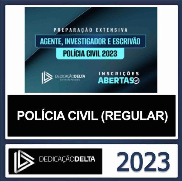 PCs AGENTE, INVESTIGADOR E ESCRIVÃO – (PREPARAÇÃO EXTENSIVA) – DEDICAÇÃO DELTA 2023