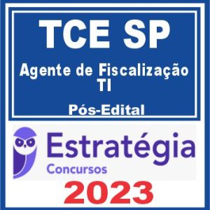 TCE SP (Agente de Fiscalização – TI) Pós Edital – Estratégia 2023