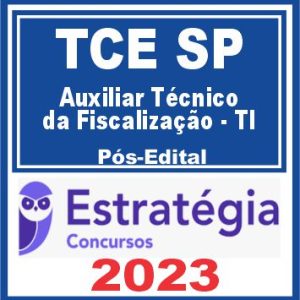 TCE SP (Auxiliar Técnico da Fiscalização – TI) Pós Edital – Estratégia 2023