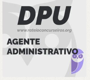 DPU Agente Administrativo Pré-edital 2023 - Estrategia 2023