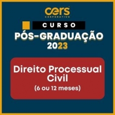Pós Graduação em Direito e Processo Civil - Turma 2023.2 - 06 ou 12 meses (CERS 2023)