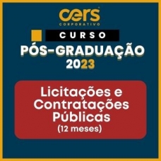 Pós Graduação em Licitações e Contratações Públicas - Turma 2023.2 - 06 ou 12 meses (CERS 2023)
