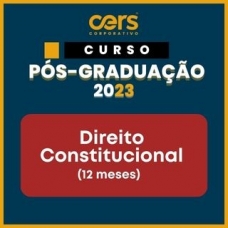 Pós Graduação em Direito Constitucional - Turma 2023.2 - 06 ou 12 meses (CERS 2023)