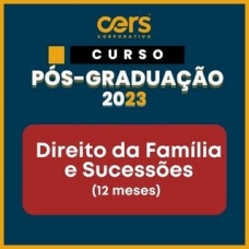 Pós Graduação em Direito da Família e Sucessões - Turma 2023.2 - 06 ou 12 meses (CERS 2023)