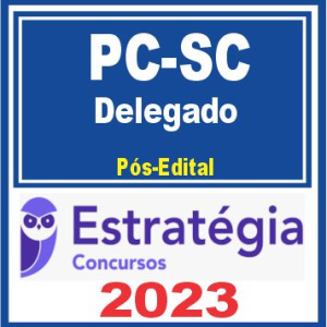 PC SC (Delegado) Pós Edital – Estratégia 2023 - Rateio Delta Santa Catarina Policia Civil