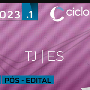 TJ | ES – Pós Edital – Analista Judiciário – Apoio Especializado – Especialidade Direito do Tribunal de Justiça do Espirito Santo [2023] Ciclos Metodo