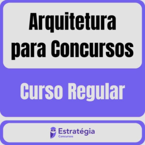 Arquitetura para Concursos – Curso Regular