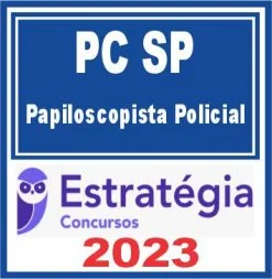 PC SP (Papiloscopista Policial) Estratégia 2023