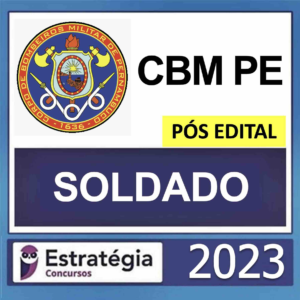 CBM PE – PÓS EDITAL – (SOLDADO) – ESTRATÉGIA 2023 - Rateio Pernambuco Bombeiros CBMPE PósEdital