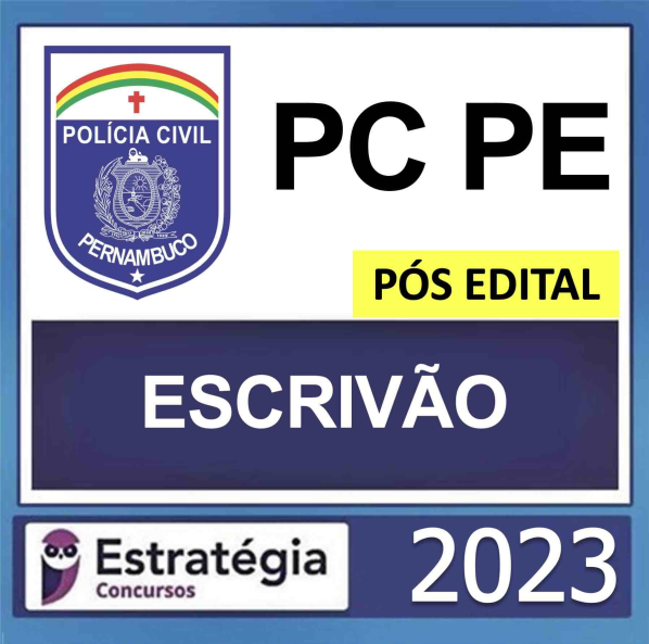 PC PE – PÓS EDITAL – (ESCRIVÃO + PASSO) – ESTRATÉGIA 2024 - Rateio PCPE Pernambuco Polícia Civil