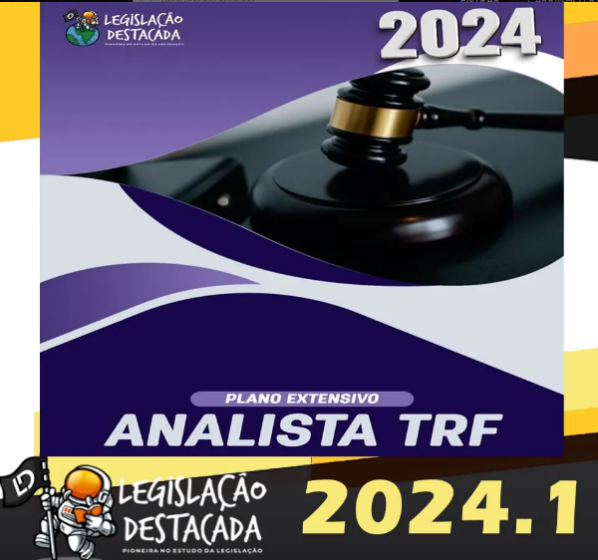 TRF Analista- Legislacao Destacada 2024 – Plano Extensivo