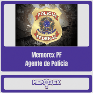 Memorex PF (Agente de Polícia Federal) – Pré-edital – 2024