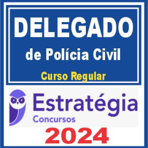 Delegado de Polícia (Regular) Estratégia 2024 - Rateio Policia Civil Estados Regular 2024 Delta