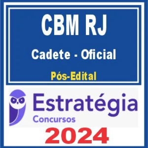 CBM RJ (Cadete – Oficial) Pós Edital – Estratégia 2024 - Rateio Bombeiros Rio de Janeiro CFO 2024 Posedital