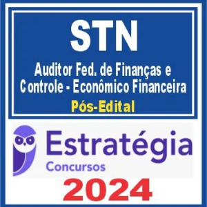 STN (Auditor Federal de Finanças e Controle – Econômico Financeira) Pós Edital – Estratégia 2024