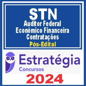 STN (Auditor Federal – Econômico Financeira – Contratações) Pós Edital – Estratégia 2024