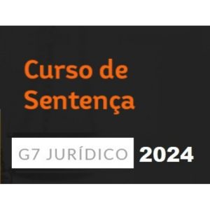 Sentença Civil e Penal (G7 2024) Sentenças Civis e Penais