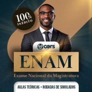 Exame Nacional da Magistratura - ENAM - Pós Edital (CERS 2024)