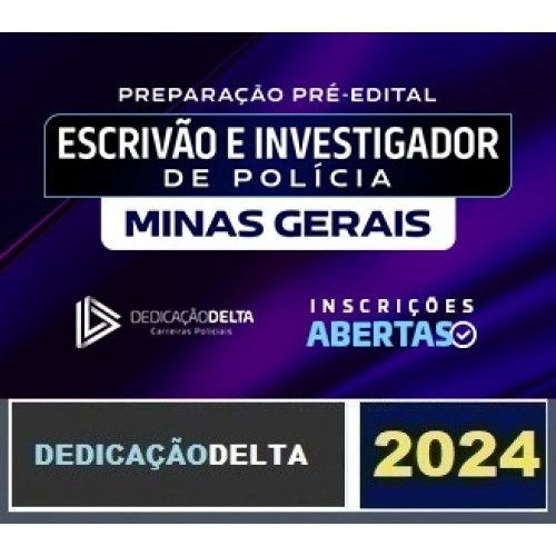 PREPARAÇÃO PRÉ-EDITAL ESCRIVÃO E INVESTIGADOR DE POLÍCIA CIVIL DE MINAS GERAIS ( DEDICAÇÃO DELTA 2024) PC MG