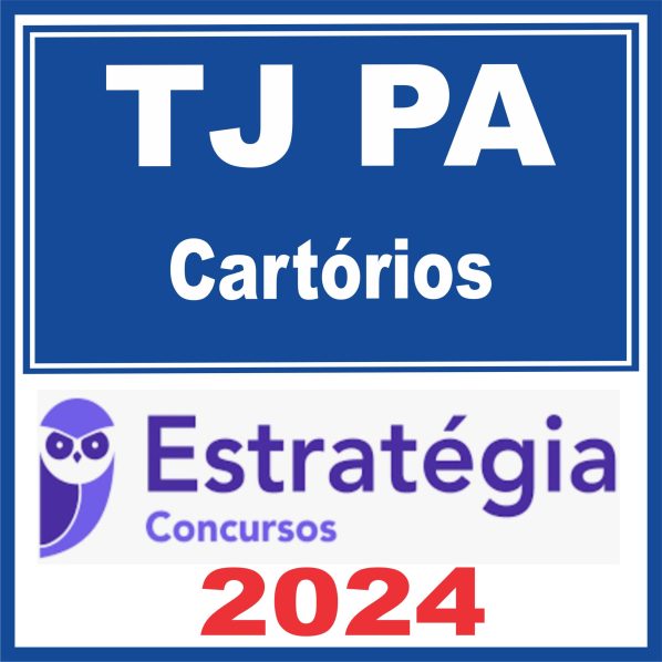 TJ PA (Cartórios) Estratégia 2024
