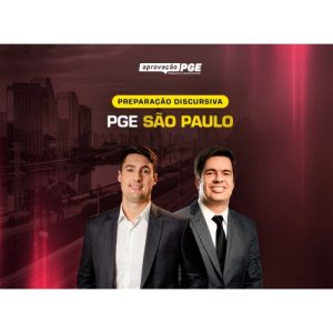 PGE SP - PREPARAÇÃO DISCURSIVA (Aprovação PGE 2024)