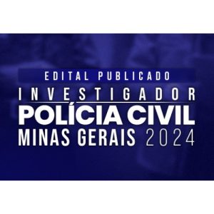 Investigador PC MG - Reta Final - Pós Edital (SUPREMO 2024.2) Polícia Civil Minas Gerais