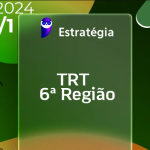 TRT 6 | PE – Técnico Judiciário – Área Administrativa do Tribunal Regional do Trabalho do Pernambuco [2024] ESTRATEGIA - Rateio Pernambuco trt pe 6