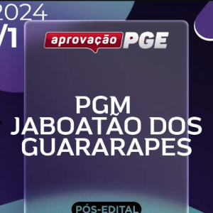 PGM | Jabotão dos Guararapes – Reta Final – Procurador da Cidade de Jabotão dos Guararapes [2024] Aprovação