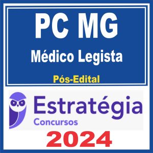 PC MG (Médico Legista) Pós Edital – Estratégia 2024