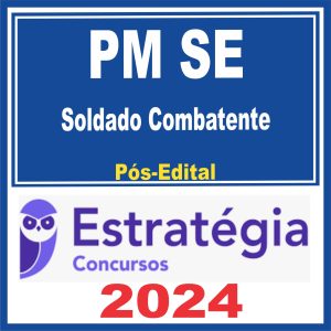 PM SE (Soldado Combatente) Pós Edital – Estratégia 2024
